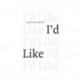 I'd Like
