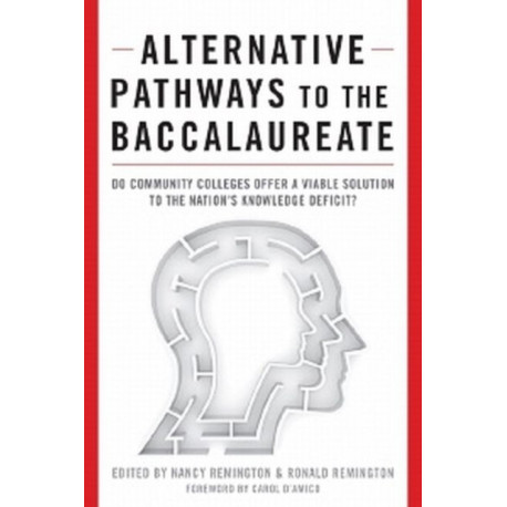 Alternative Pathways to the Baccalaureate: Do Community Colleges Offer a Viable Solution to the Nation's Knowledge Deficit?