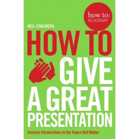How To Give A Great Presentation