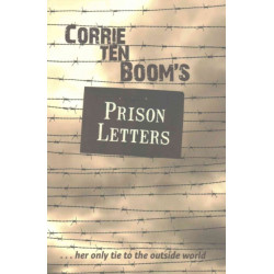 CORRIE TEN BOOMS PRISON LETTERS