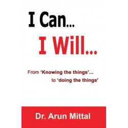 I Can... I Will...: From 'Knowing the things... to 'doing the things'