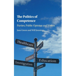 The Politics of Competence: Parties, Public Opinion and Voters