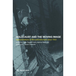 The Holocaust and the Moving Image