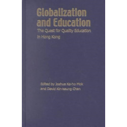 Globalization and Education – The Quest for Quality Education in Hong Kong