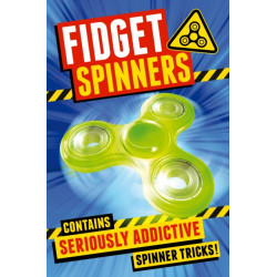 Fidget Spinners: Brilliant Tricks, Tips and Hacks