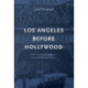 Los Angeles Before Hollywood