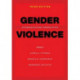 Gender Violence, 3rd Edition: Interdisciplinary Perspectives