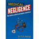 Medical Negligence: What Doctors, Patients & Hospitals Should Know