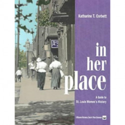 In Her Place: A Guide to St.Louis Women's History