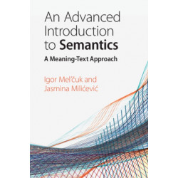An Advanced Introduction to Semantics: A Meaning-Text Approach