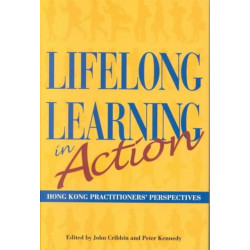 Lifelong Learning in Action – Hong Kong Practitioners` Perspectives
