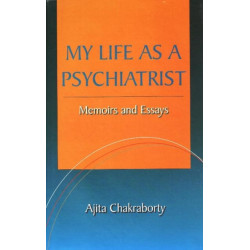 My Life as a Psychiatrist: Memoirs & Essays