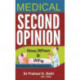 Medical Second Opinion: How, When & Why -- A Patient's Perspective