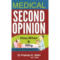 Medical Second Opinion: How, When & Why -- A Patient's Perspective