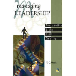 Managing Leadership: Personality, Style, Skill, Quality