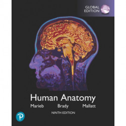 Human Anatomy, Global Edition: Marieb Human Anatomy 9