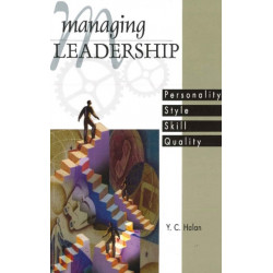 Managing Leadership: Personality, Style, Skill, Quality