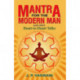 Mantra for the Modern Man & Other Heart-to-Heart Talks
