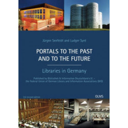 Portals to the Past & to the Future: Libraries in Germany