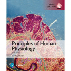 Principles of Human Physiology, Global Edition + Mastering A&P with Pearson eText