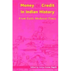 Money and Credit in Indian History – From Early Medieval Times