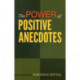 Power of Positive Anecdotes