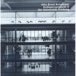 Otto Ernst Schweizer, Kollegienebaude II, Universitat Freiburg