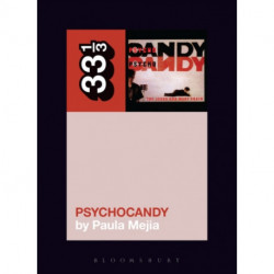 The Jesus and Mary Chain's Psychocandy