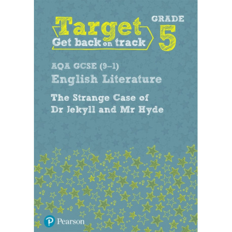 Target Grade 5 Jekyll and Hyde AQA GCSE (9-1) Eng Lit Workbook