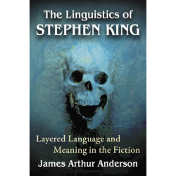 The Linguistics of Stephen King: Layered Language and Meaning in the Fiction