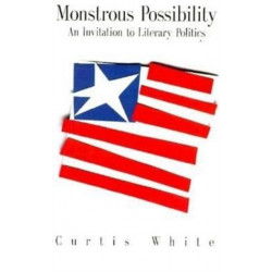 Monstrous Possibility: An Invitation to Literary Politics