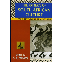 Pattern of South African Culture: From Settlement to Apartheid