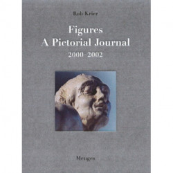 Rob Krier-Figures: A Pictorial Journal 2000-2002