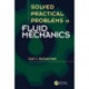Solved Practical Problems in Fluid Mechanics