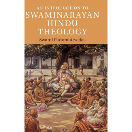 An Introduction to Swaminarayan Hindu Theology