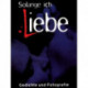 Solange Ich Liebe