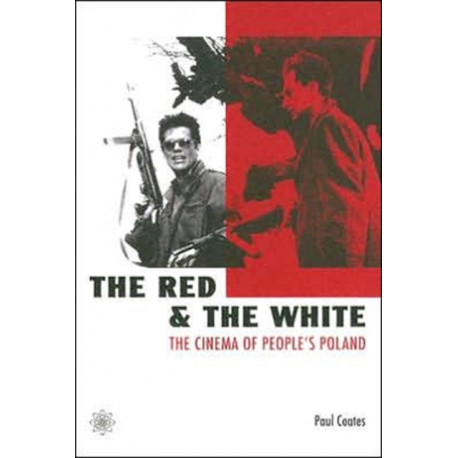 The Red and the White – The Cinema of People`s Poland