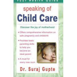 Speaking of Child Care: Discover the Joy of Motherhood