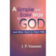 Simple & Easy Way to God: & Other Heart-to-Heart Talks