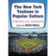 The New York Yankees in Popular Culture: Critical Essays