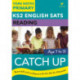 English SATs Catch Up Reading: York Notes for KS2: catch up, revise and be ready for 2022 exams