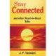 Stay Connected: And Other Heart-to-Heart Talks