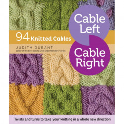 Cable Left, Cable Right: 94 Knitted Cables