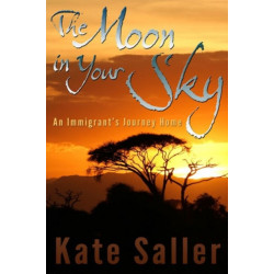 The Moon in Your Sky: An Immigrant's Journey Home