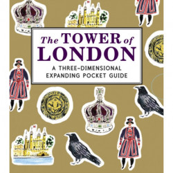 The Tower of London: A Three-Dimensional Expanding Pocket Guide