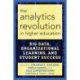 The Analytics Revolution in Higher Education: Big Data, Organizational Learning, and Student Success