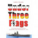 Under Three Flags: The German Navy Under the Kaiser, the Republic and the Third Reich 1914-1945