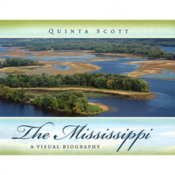 The Mississippi Volume 1: A Visual Biography