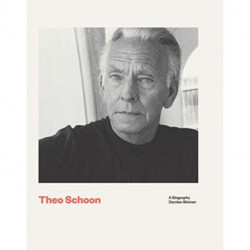 Theo Schoon: A biography