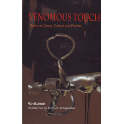 Venomous Touch: Notes on Caste, Culture & Politics